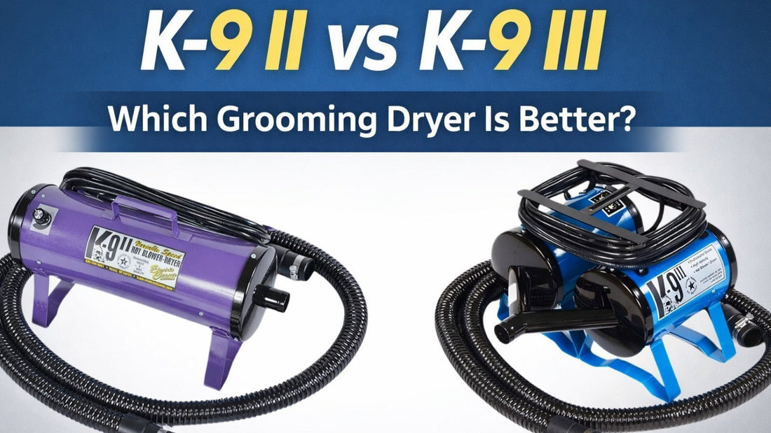 K-9 II vs K-9 III Dog Grooming Dryers: Which One Should Groomers Choose? - Pro Groomer Supply