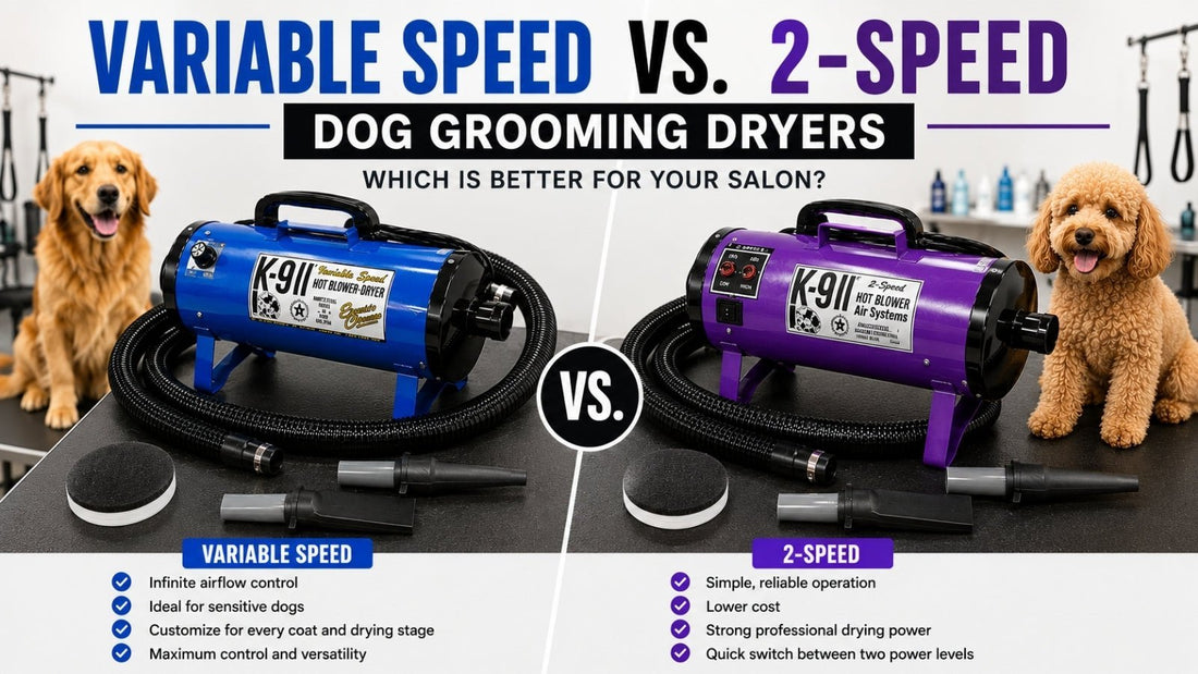Variable Speed vs. Two-Speed Dog Grooming Dryers: Which Is Better? - Pro Groomer Supply
